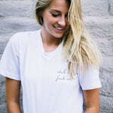 Chill The Fuck Out Tee | Chill The Fuck Out T Shirt | Chill The Fuck out Tshirt